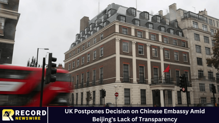 UK Postpones Decision on Chinese Embassy Amid Beijing's Lack of Transparency